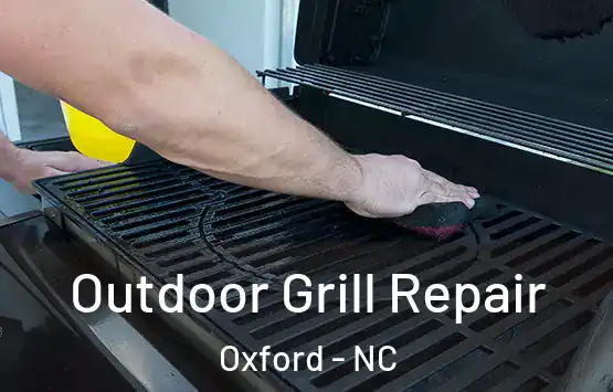  Outdoor Grill Repair Oxford - NC