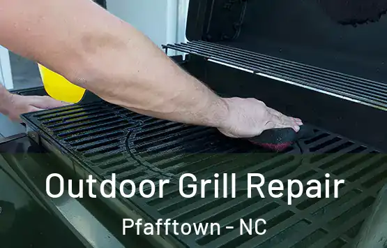  Outdoor Grill Repair Pfafftown - NC