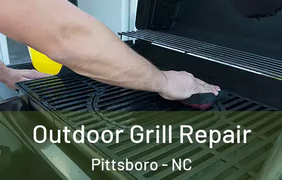  Outdoor Grill Repair Pittsboro - NC