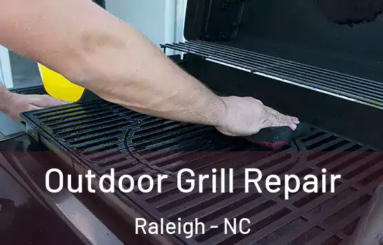  Outdoor Grill Repair Raleigh - NC