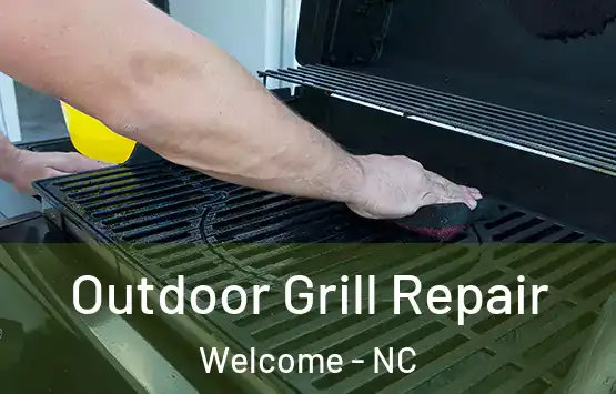  Outdoor Grill Repair Welcome - NC