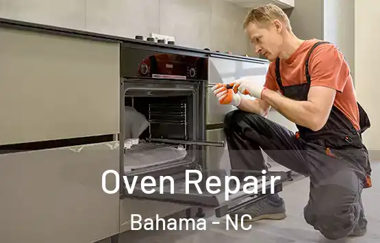  Oven Repair Bahama - NC