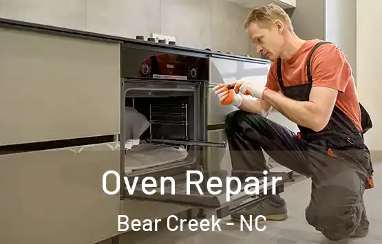  Oven Repair Bear Creek - NC