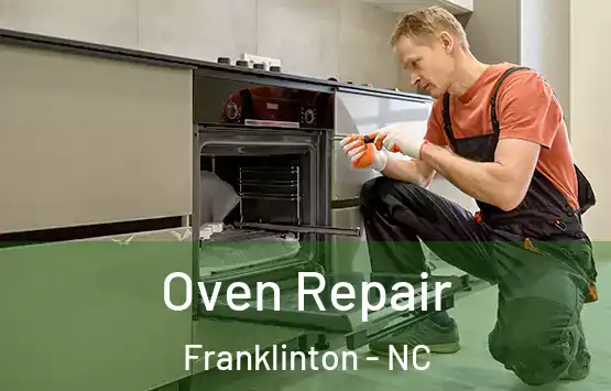  Oven Repair Franklinton - NC