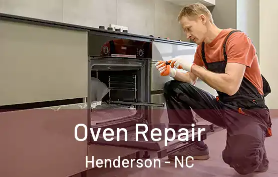  Oven Repair Henderson - NC