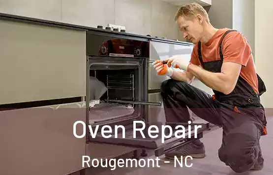  Oven Repair Rougemont - NC