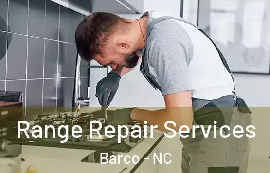  Range Repair Services Barco - NC