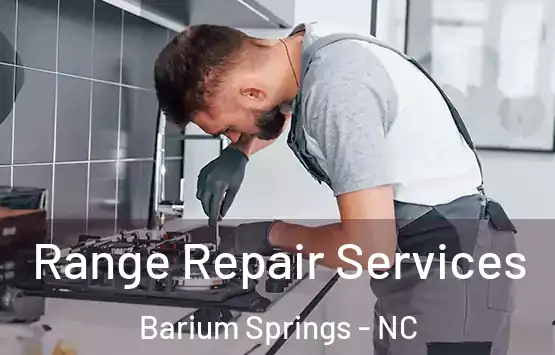  Range Repair Services Barium Springs - NC