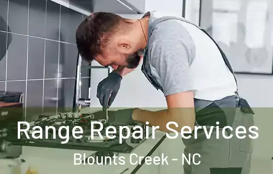  Range Repair Services Blounts Creek - NC