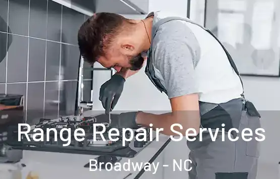  Range Repair Services Broadway - NC