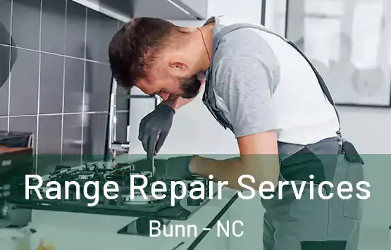  Range Repair Services Bunn - NC