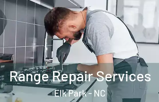  Range Repair Services Elk Park - NC