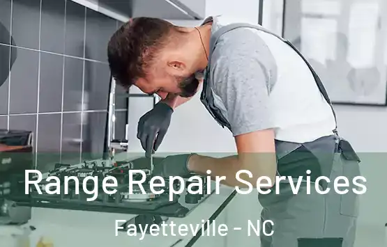  Range Repair Services Fayetteville - NC