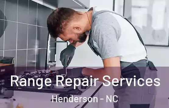  Range Repair Services Henderson - NC