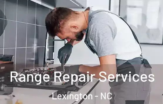  Range Repair Services Lexington - NC