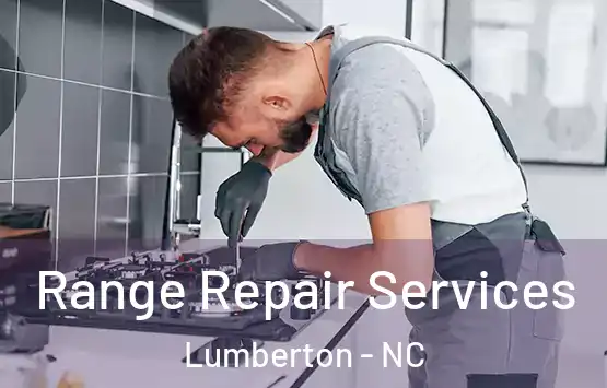  Range Repair Services Lumberton - NC