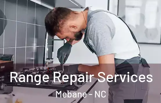  Range Repair Services Mebane - NC