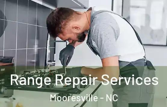  Range Repair Services Mooresville - NC