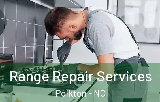  Range Repair Services Polkton - NC