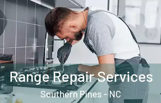  Range Repair Services Southern Pines - NC