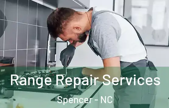  Range Repair Services Spencer - NC