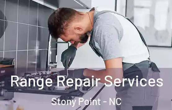  Range Repair Services Stony Point - NC