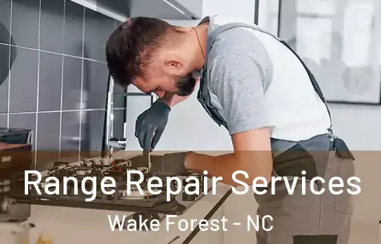  Range Repair Services Wake Forest - NC