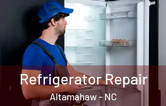  Refrigerator Repair Altamahaw - NC