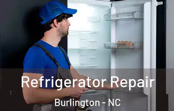  Refrigerator Repair Burlington - NC