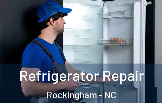  Refrigerator Repair Rockingham - NC