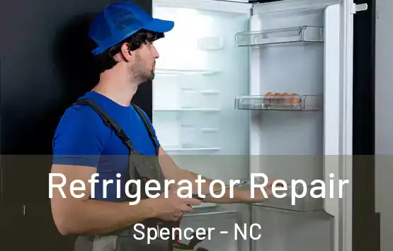 Refrigerator Repair Spencer - NC
