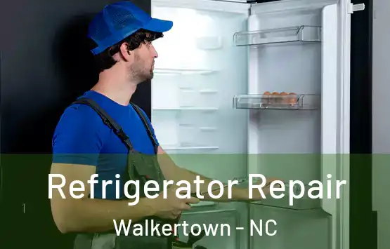  Refrigerator Repair Walkertown - NC