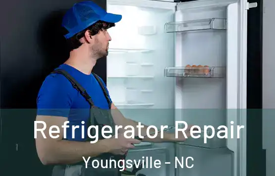  Refrigerator Repair Youngsville - NC