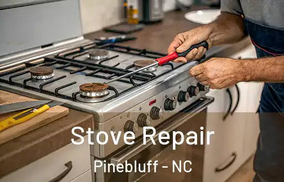  Stove Repair Pinebluff - NC