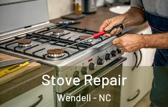  Stove Repair Wendell - NC