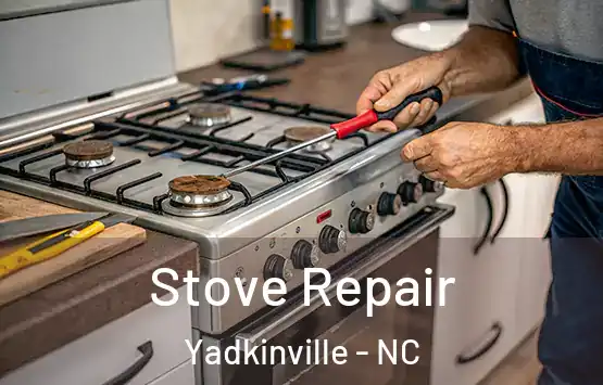  Stove Repair Yadkinville - NC