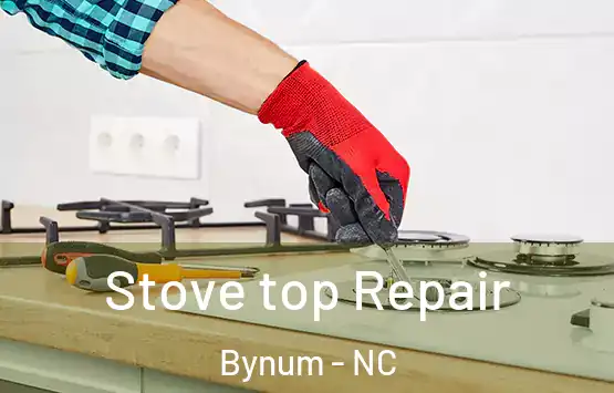  Stove top Repair Bynum - NC