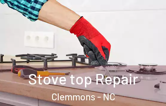  Stove top Repair Clemmons - NC