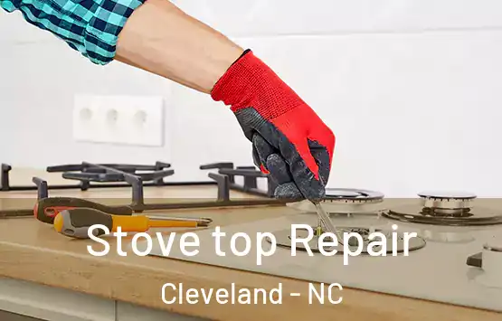  Stove top Repair Cleveland - NC