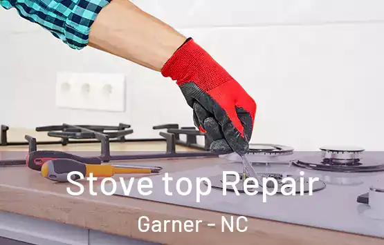  Stove top Repair Garner - NC