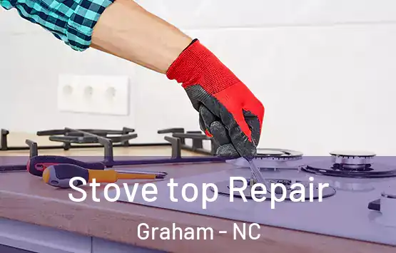 Stove top Repair Graham - NC