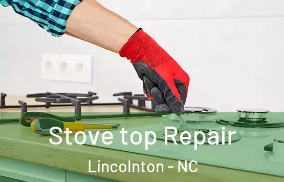 Stove top Repair Lincolnton - NC