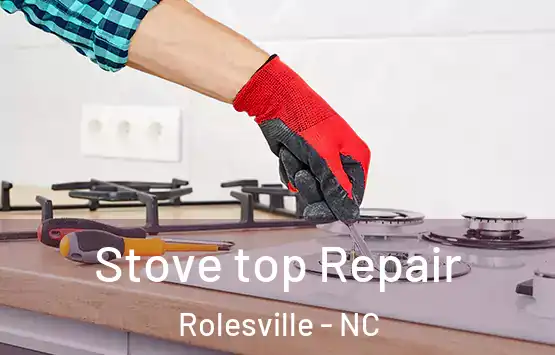  Stove top Repair Rolesville - NC