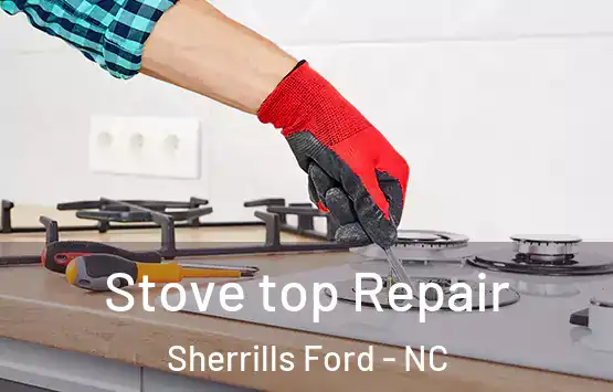  Stove top Repair Sherrills Ford - NC
