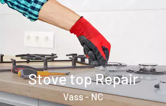  Stove top Repair Vass - NC