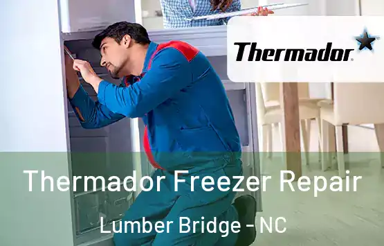 Thermador Freezer Repair Lumber Bridge - NC