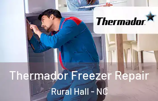  Thermador Freezer Repair Rural Hall - NC