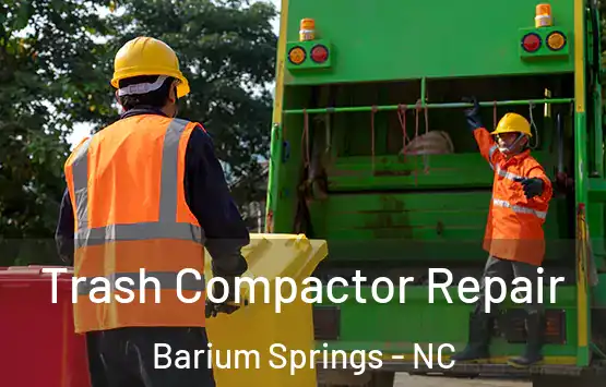  Trash Compactor Repair Barium Springs - NC