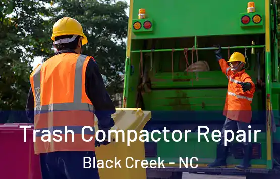  Trash Compactor Repair Black Creek - NC