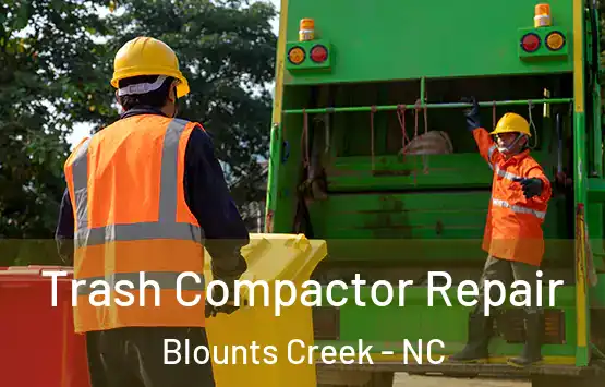  Trash Compactor Repair Blounts Creek - NC